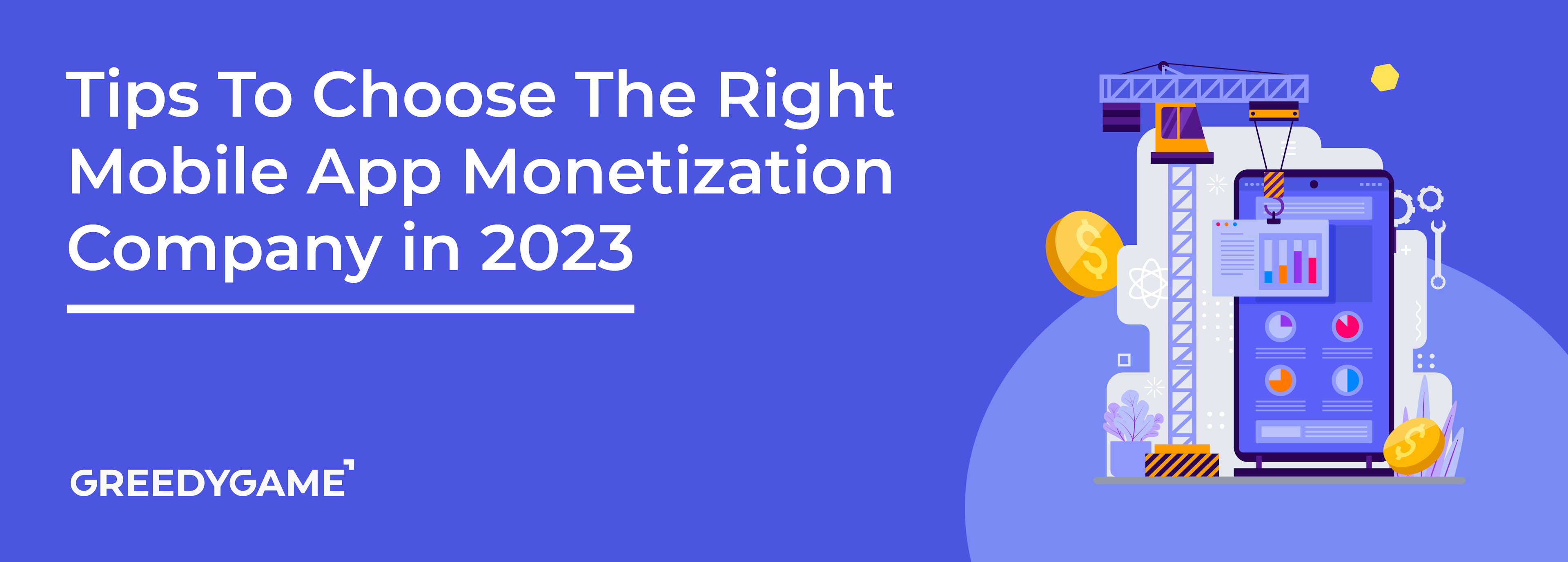 10 Tips To Choose The Right Mobile App Monetization Company in 2023