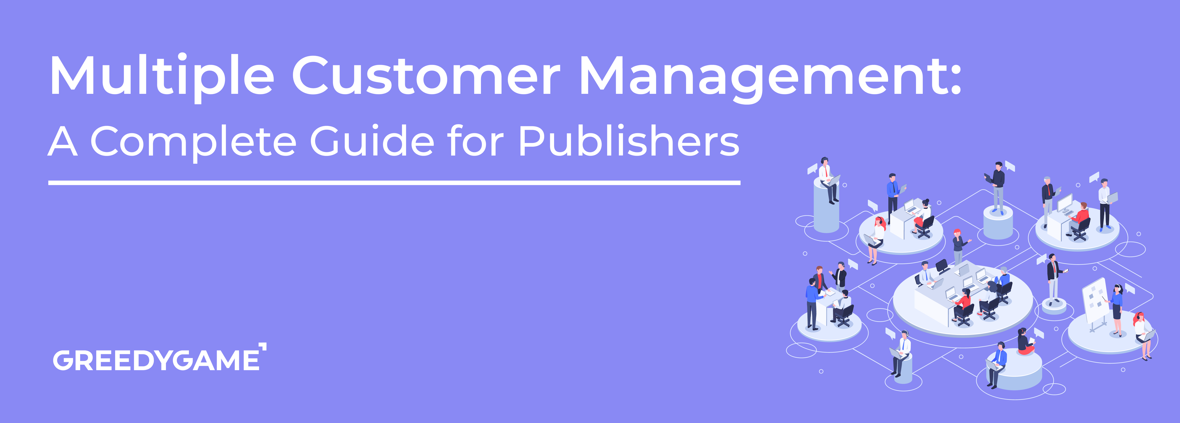 Google Multiple Customer Management - A Complete Guide for Publishers