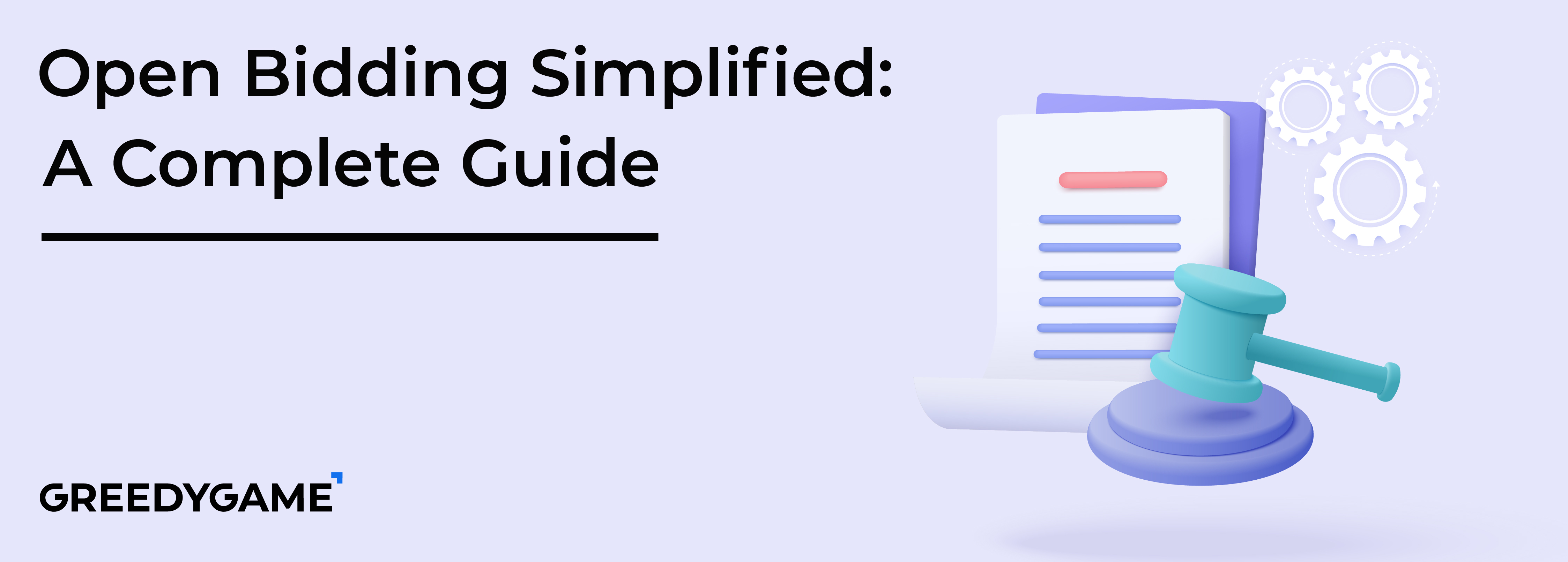 Open Bidding Simplified: A Complete Guide
