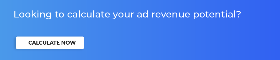 Looking to calculate your ad revenue potential